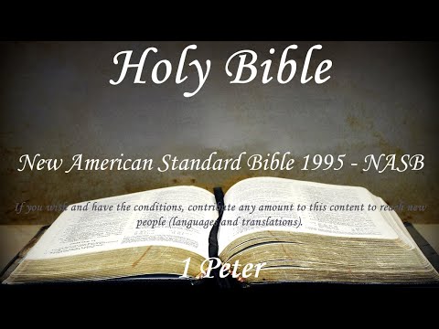 English Audio Bible - 1 Peter (COMPLETE) - New American Standard Bible 1995 (NASB)