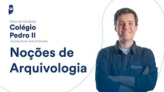 Hora da Verdade Colégio Pedro II: Noções de Arquivologia - Prof. Ricardo Campanario