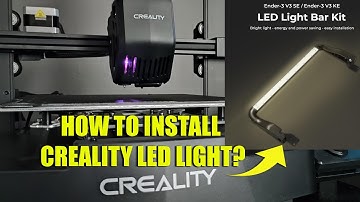 Creality Ender 3 V3 SE / KE - Upgrades - How to install Creality LED Light?