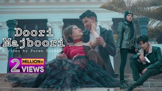 Doori Majboori / Duri Majburi /New Video Song 2021 By Puran Paudel