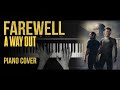 Farewell  a way out ost  piano cover