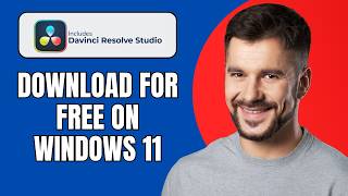 How to Download Free DaVinci Resolve on Windows 11 (Official Setup Guide 2026)