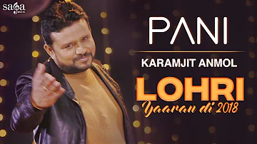 Karamjit Anmol : Pani | Lohri Yaaran Di 2018 | Mr Wow | New Punjabi Song | Saga Music