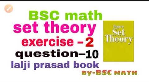 set theory exercise 2 question 10 from lalji prasad book full solution
