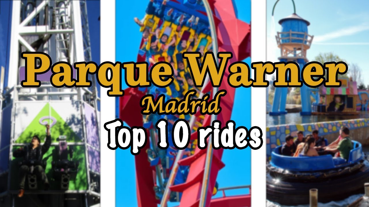 Top 10 rides at Parque Warner Madrid - Spain