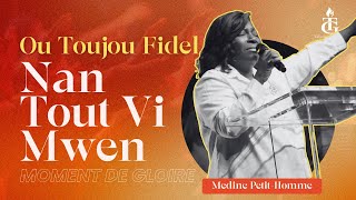 Ou Toujou Fidel Nan Tout Vi Mwen |Awesome God |Men Adorasyon Mwen |Medine Petit-Homme | Shekinah.fm