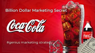 Coca Cola's Global Marketing Strategy Explained | Coca Cola | Billion Dollar Marketing | Corporality
