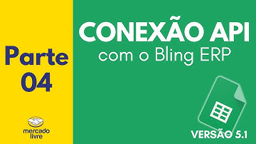 #4 - Conexão API da planilha de precificação Mercado Livre com o Bling ERP 5.1