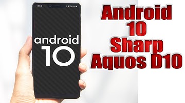 Install Android 10 on Sharp Aquos D10 (LineageOS 17 GSI treble) - How to Guide!
