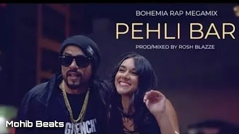 Pehli Bar (Bohemia Rap MegaMix) | Prod./ Mixed By Mohib Beats | Pesa Nasha Pyar Mashup (2023)