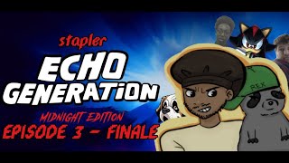 echo generation episode 3 (stapler)