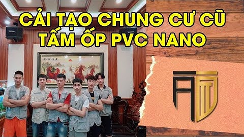 Cải căn hộ chung cư xuống cấp bằng tấm ốp pvc nano - API Vietnam