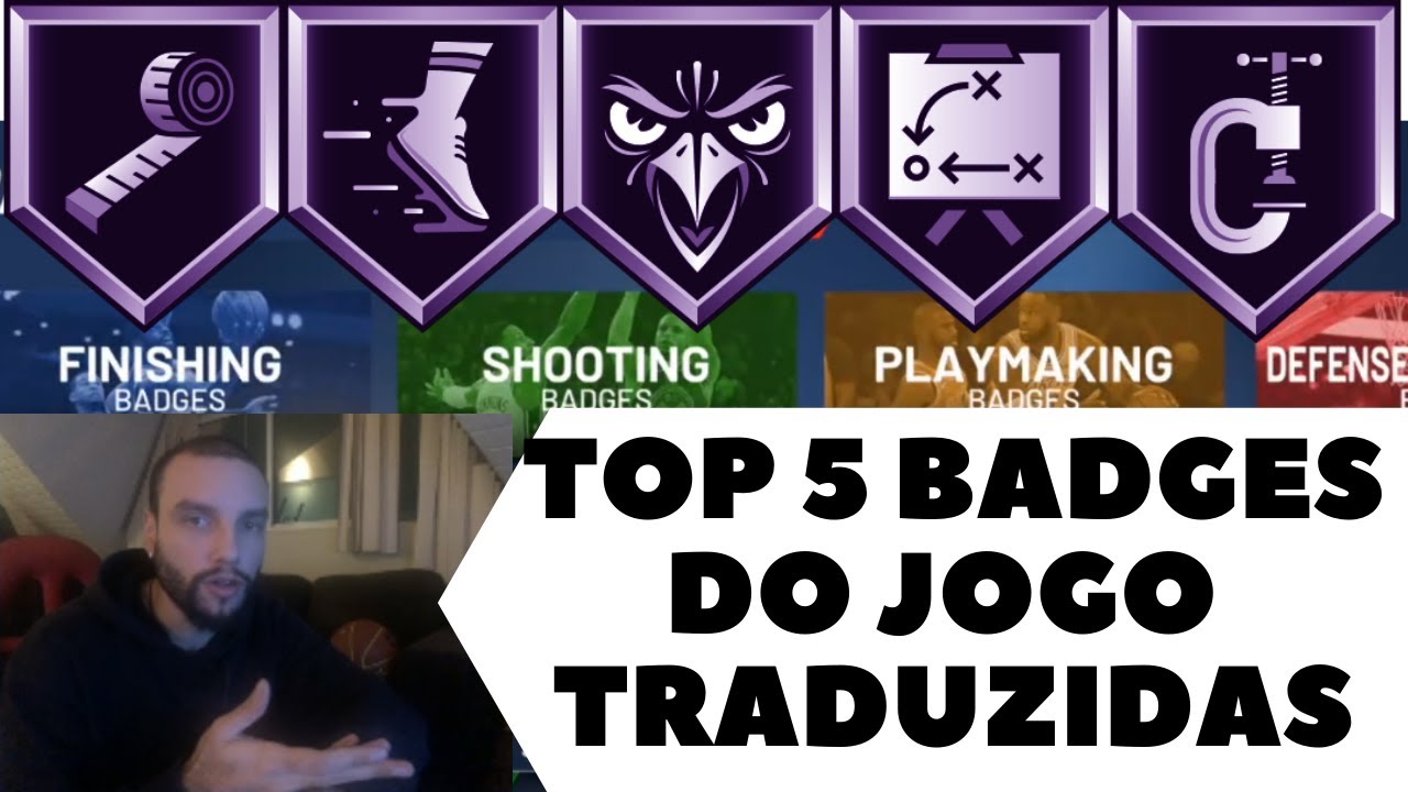 FINISHING BADGES TRADUZIDAS E EXPLICADAS PT-BR NBA 2K22 