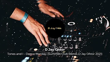 Tones and I - Dance Monkey (Summer Club D Jay Ontor  Remix 2021 )