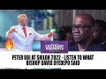 PETER OBI AT SHILOH 2022 - LISTEN TO WHAT BISHOP DAVID OYEDEPO SAID