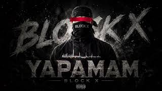 Block X - Yapamam 2026 Türkçe Rap