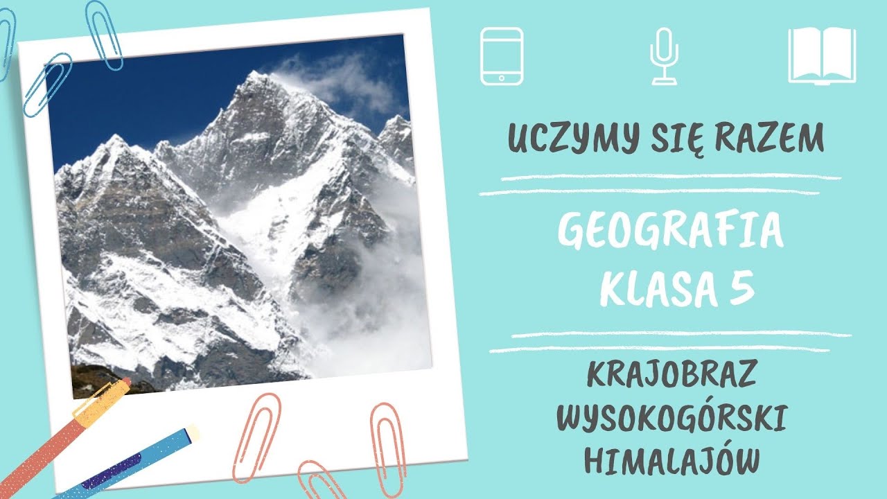 Geografia klasa 5. Krajobraz wysokogórski Himalajów. Uczymy się razem