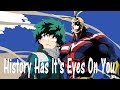 History Has Its Eyes On You【AMV】My Hero Academia