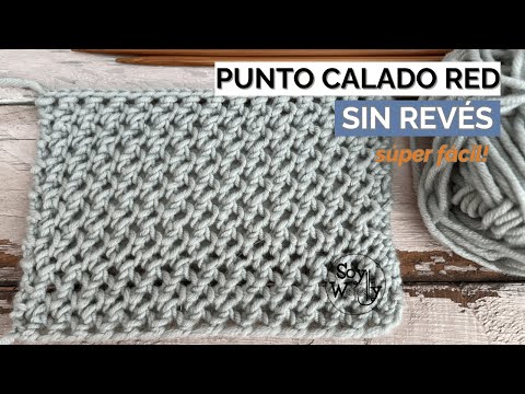 Punto Calado Red Sin Revés - 4 vueltas - Y Por Qué Me Fui de YouTube x 6 Meses! - Soy Woolly