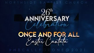 NBC Easter Cantata | Once And For All