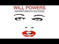 Will Powers "Adventures in Success" (Official Music Video)