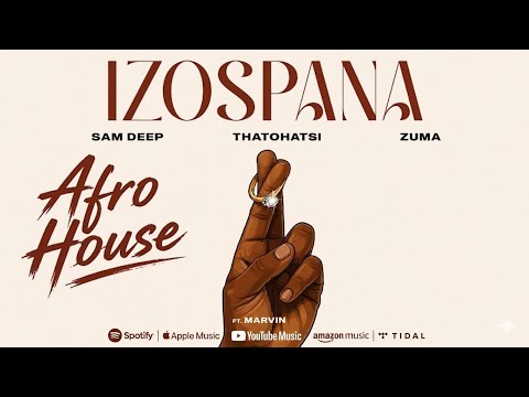 Sam Deep, Thatohatsi & Zuma - IZOSPANA (ft. Marvin) [Official Audio] | Afro House