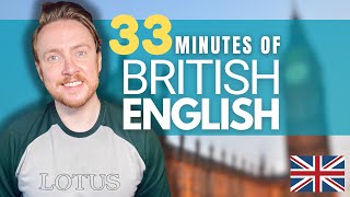 Native British English | 33 minutes of Real English Listening Practice