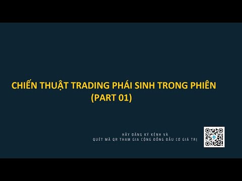 CHIẾN THUẬT TRADING PHÁI SINH TRONG PHIÊN - ĐÁNH LÀ THẮNG