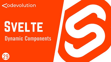 Svelte Tutorial - 29 - Dynamic Components