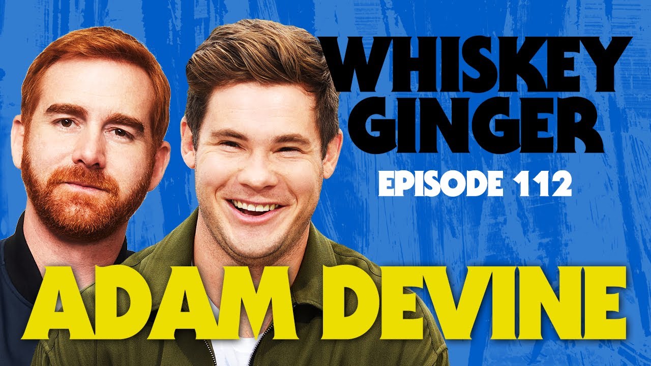 Whiskey Ginger - Adam DeVine - #112