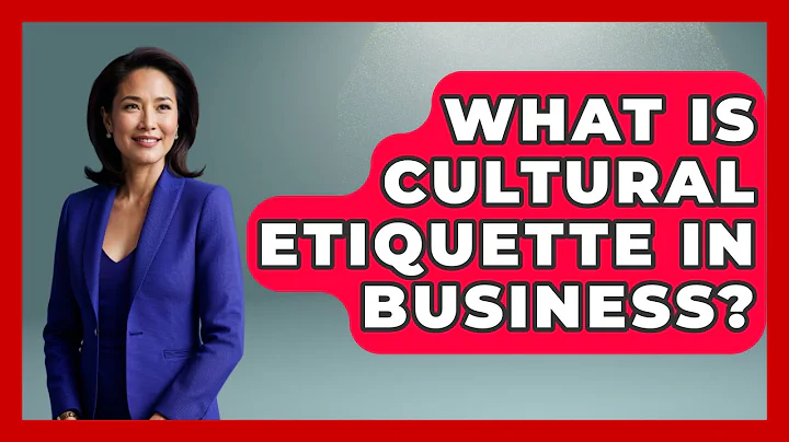 What Is Cultural Etiquette in Business? | Beyond Borders Etiquette
