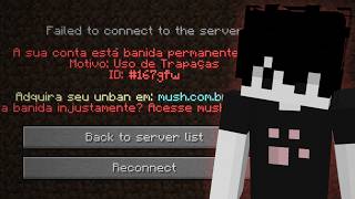 EU FUI BANIDO DO MUSH E VOCÊ TAMBÉM VAI...