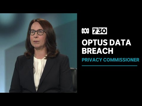 Privacy commissioner wants to know what security optus had in place before data breach | 7. 30