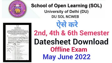 How to Download SOL Datesheet For 2nd, 4th & 6th Semester Offline Exam May June 2022 #soldu