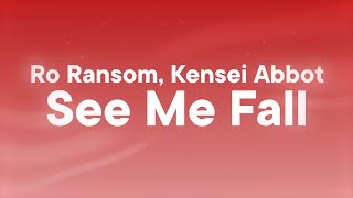 Ro Ransom, Kensei Abbot - See Me Fall (Y2K Remix) (Lyrics)