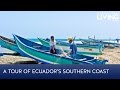 A Tour of Ecuador's Southern Coast