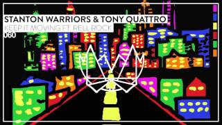 Stanton Warriors &amp; Tony Quattro - Keep It Movin&#39; ft. Rell Rock [NEST060]