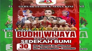 #LIVE LUDRUK  BUDHI WIJAYA PENTAS Dsn: klampok ds;gintungan kembangbahu LAMONGAN JAWA TIMUR,