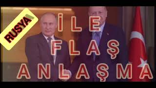Türkiye İle Rusya Arasi Flaş Antlaşma Şok Olacaksiniz