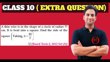 A thin wire is in the shape of a circle of radius 77 cm. It is bent into a square. Find the side of