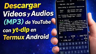 Como descargar videos, audios (ejem mp3) de YouTube con yt-dlp en Android en Termux