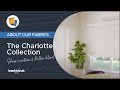 About our Fabrics: The Charlotte Collection