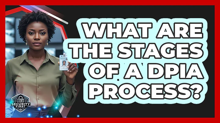 What Are the Stages of a DPIA Process?