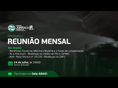 Reunião Comitê Jurídico ABAD - Julho de 2025 Reunião Comitê Jurídico ABAD - Julho de 2025