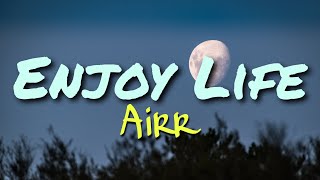 Airr  Enjoy Life  S By Fznsprng