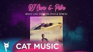 Dj Sava X Petra - Move Like Chaplin (Pavlo Remix)