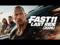 FAST 11 LAST RIDE (2026) - First Trailer | Vin Diesel, Jason Momoa, Dwayne Johnson | (Ai Concept)