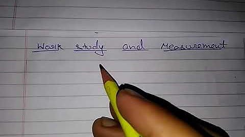 WORk study and measurement in hindi