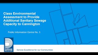 Class EA to provide additional sanitary sewage capacity to Cannington Public Information Centre #1