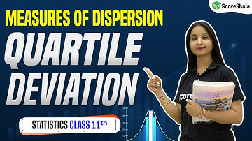 Quartile Deviation - Measures of Dispersion Class 11 | Statistics For Economics